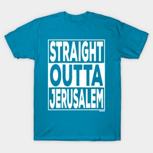 Straight Outta Jerusalem T-Shirt